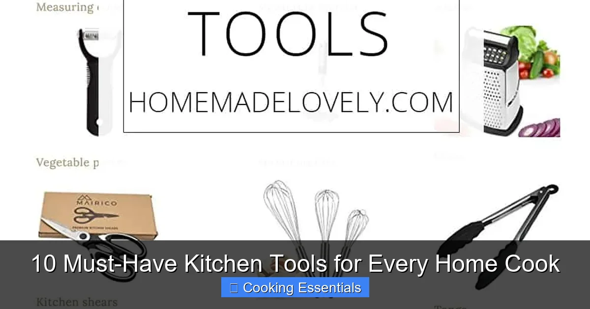 10 Must-Have Kitchen Tools for Every Home Cook - content2 visual guide