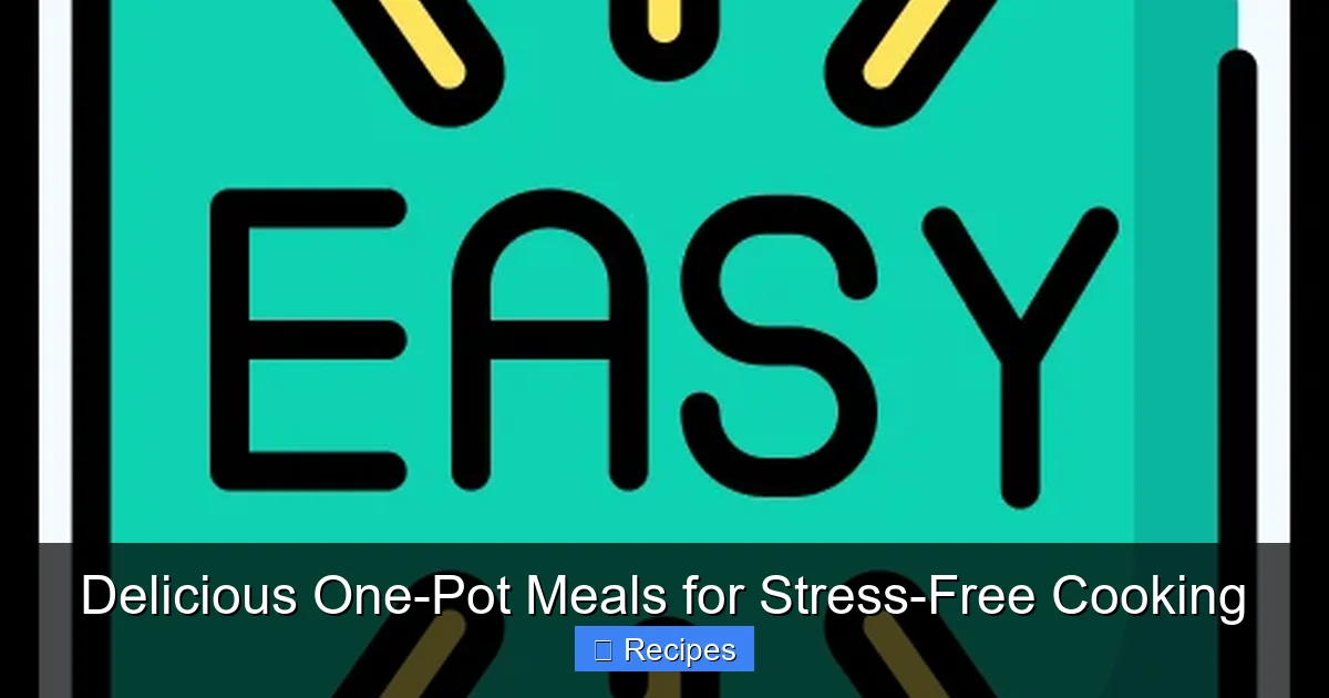 Delicious One-Pot Meals for Stress-Free Cooking - content1 visual guide