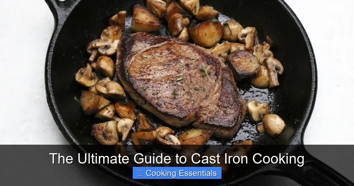 The Ultimate Guide to Cast Iron Cooking - content1 visual guide