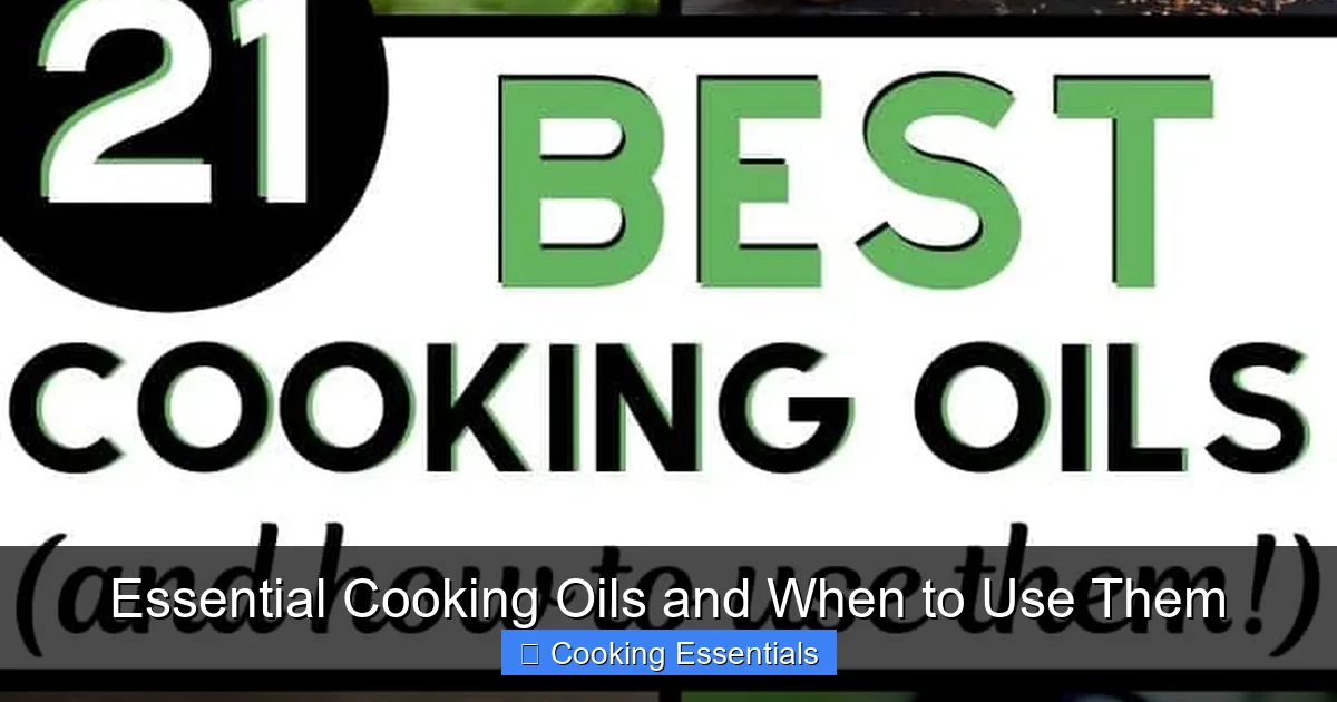 Essential Cooking Oils and When to Use Them - content1 visual guide