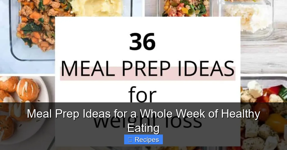 Meal Prep Ideas for a Whole Week of Healthy Eating - content2 visual guide