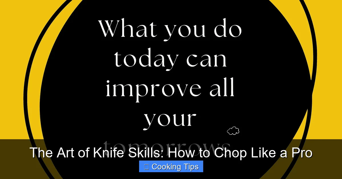 The Art of Knife Skills: How to Chop Like a Pro - content2 visual guide