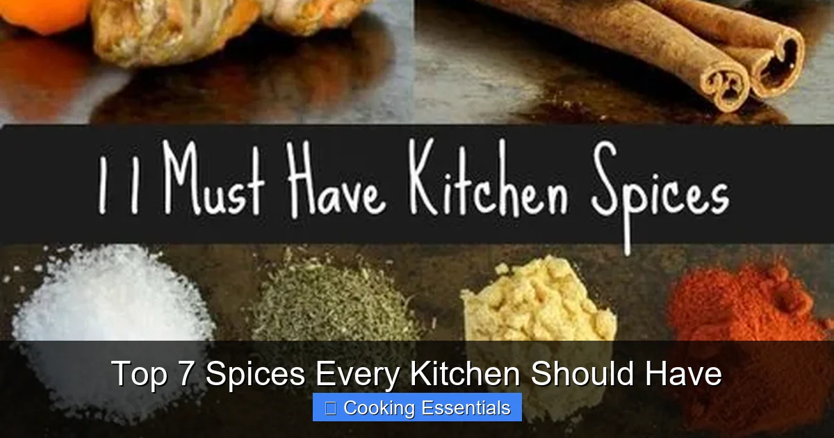 Top 7 Spices Every Kitchen Should Have - content1 visual guide