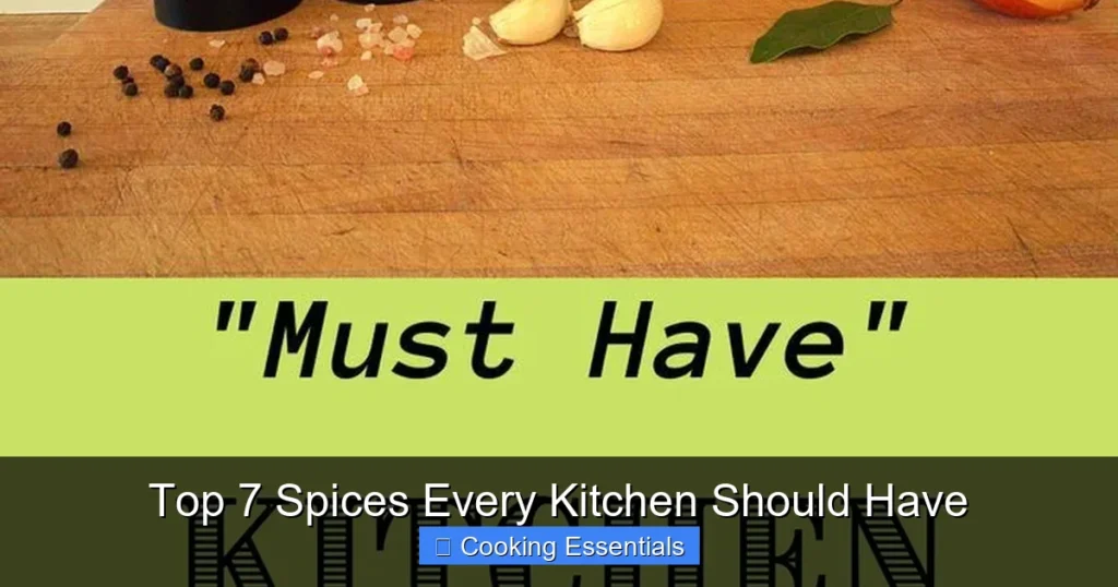 Featured image for Top 7 Spices Every Kitchen Should Have