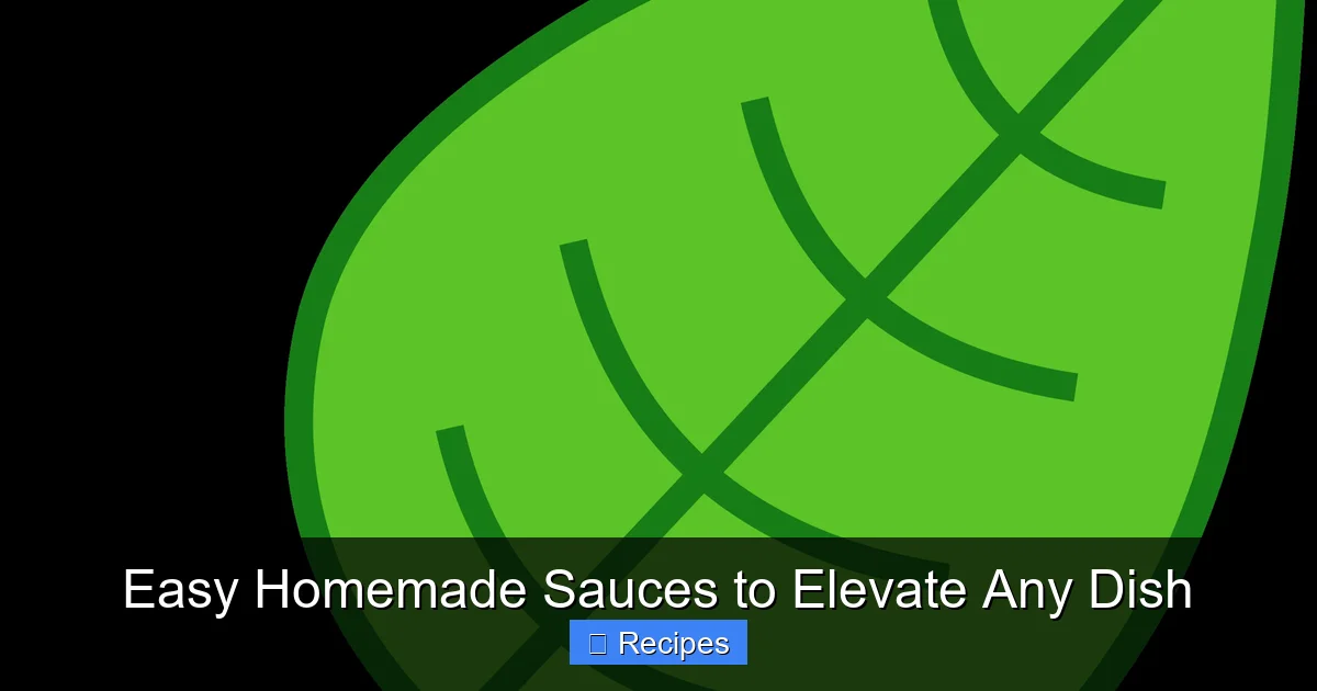 Featured image for Easy Homemade Sauces to Elevate Any Dish